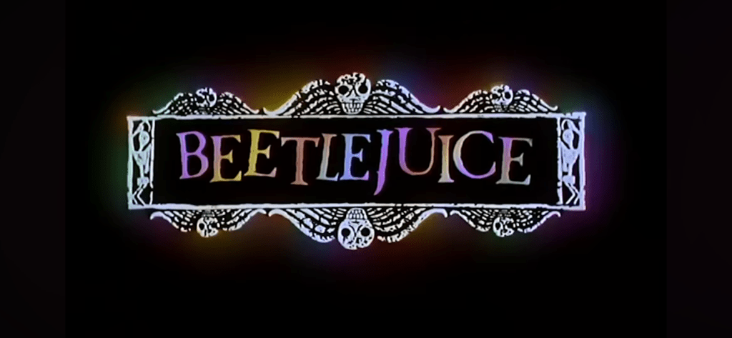 Recommendation: Beetlejuice