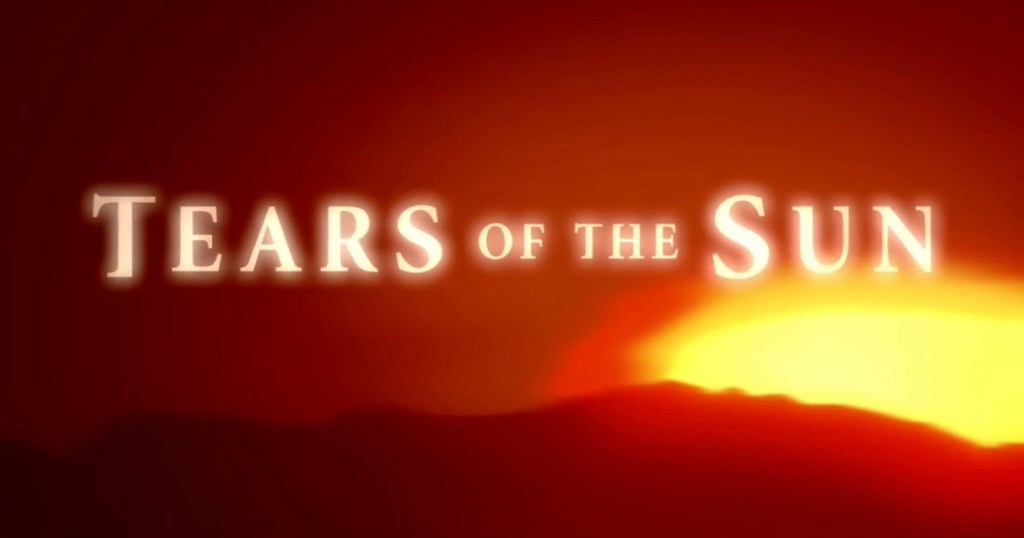 Recommendation: Tears of the&nbsp;Sun
